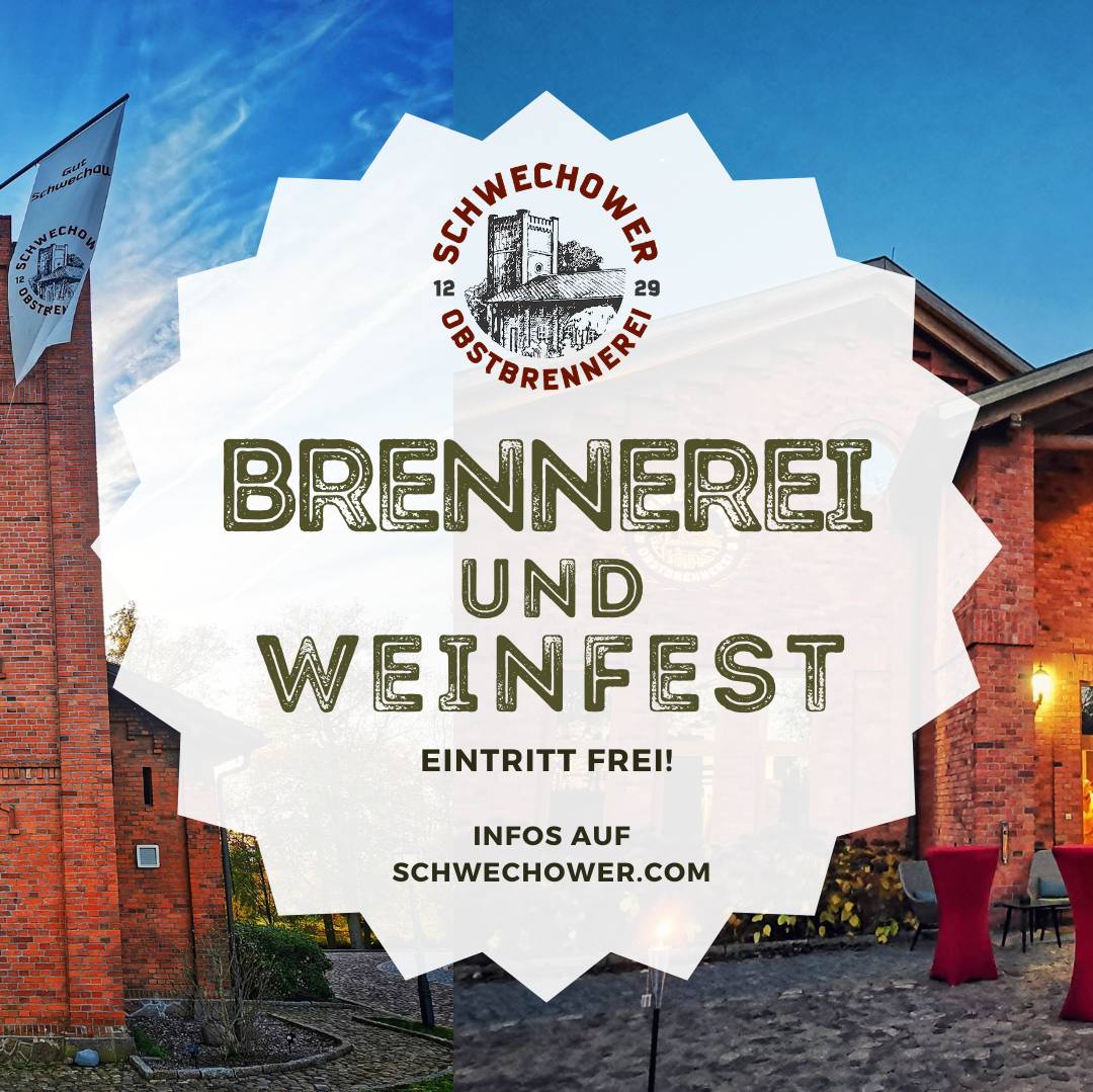 Brennerei- und Weinfest am 07.09.2024 auf Gut Schwechow*